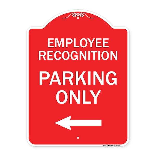 Signmission Employee Recognition Parking W/ Left Arrow, Red & White Aluminum Sign, 18" x 24", RW-1824-24099 A-DES-RW-1824-24099 - main